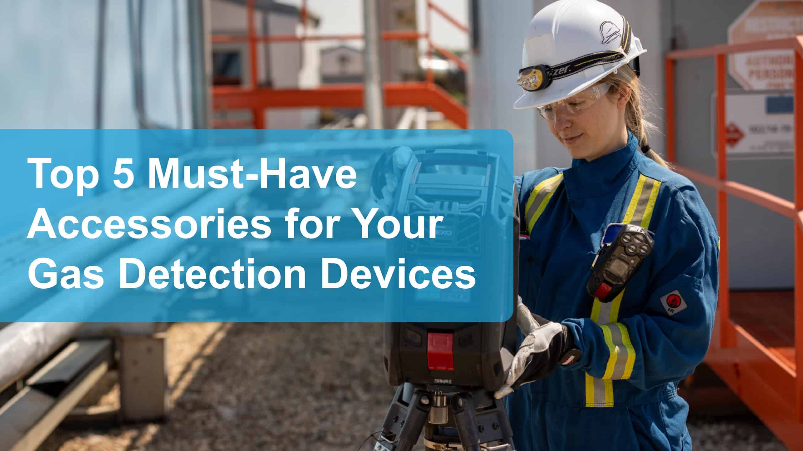 Top 5 Must-Have Accessories for Your Gas Detection